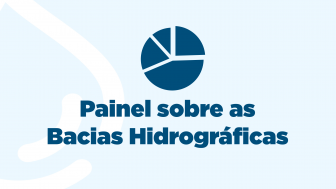 Sema lança painel sobre as Bacias Hidrográficas do Estado Sema