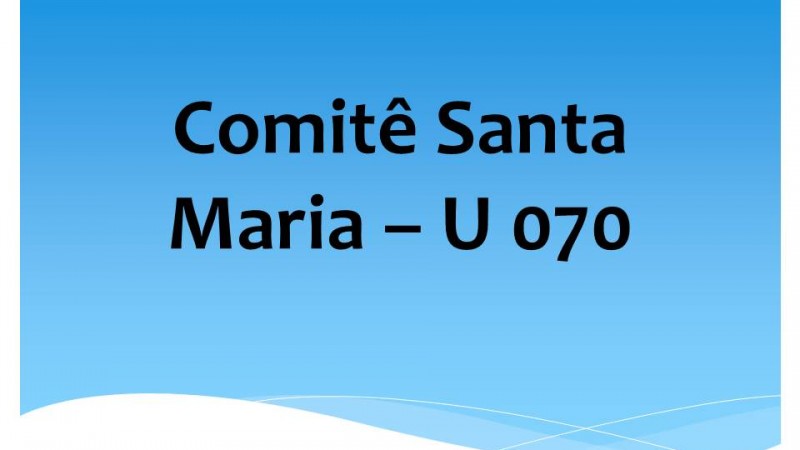 Comitê Santa Maria – U 070