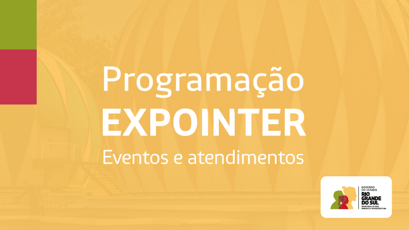 Sema e Fepam integrarão o Estande do Governo, no Pavilhão Internacional.