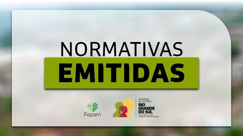 Sema e Fepam emitiram normativa conjunta